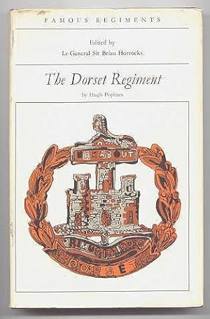 THE DORSET REGIMENT (THE 39th/54th REGIMENT OF FOOT). FAMOUS REGIMENTS SERIES.