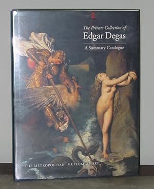 Seller image for The Private Collection of Edgar Degas: A Summary Catalogue for sale by Exquisite Corpse Booksellers