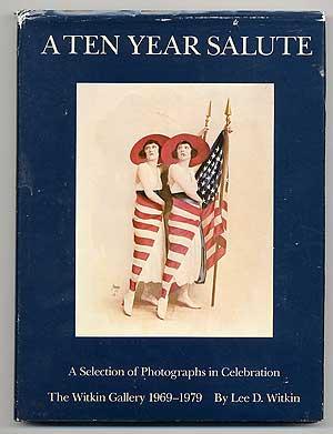 Image du vendeur pour A Ten Year Salute: A Selection of Photographs in Celebration The Witkin Gallery 1969-1979 mis en vente par Between the Covers-Rare Books, Inc. ABAA