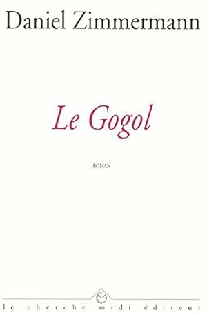 Bild des Verkufers fr Le Gogol zum Verkauf von JLG_livres anciens et modernes