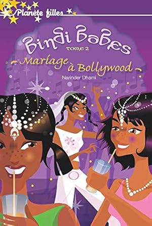 Imagen del vendedor de Bindi Babes - Tome 2 - Mariage  Bollywood a la venta por JLG_livres anciens et modernes