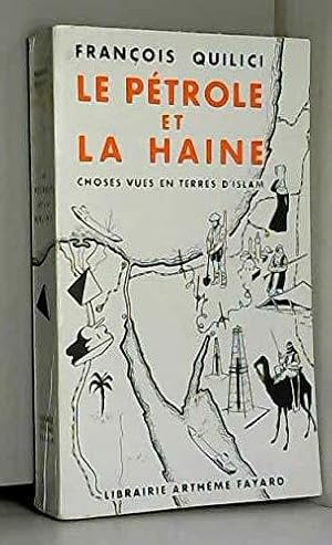 Bild des Verkufers fr Le ptrole et la haine. choses vues en terres d'islam. zum Verkauf von JLG_livres anciens et modernes