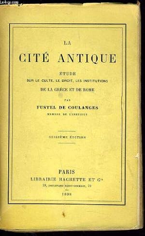 Bild des Verkufers fr La Cit antique - tude sur le culte, le droit, les institutions de la Grce et de Rome zum Verkauf von JLG_livres anciens et modernes