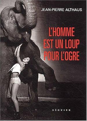 Bild des Verkufers fr L'homme est un loup pour l'ogre zum Verkauf von JLG_livres anciens et modernes