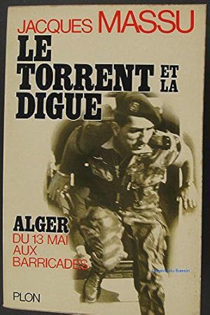 Seller image for Le torrent et la digue for sale by JLG_livres anciens et modernes