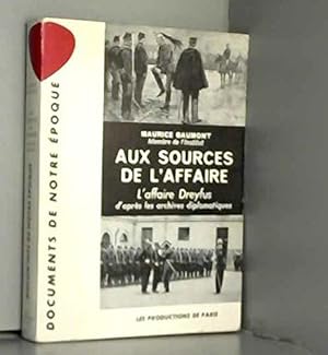 Seller image for Aux sources de l'affaire : l'affaire dreyfus d'aprs les archives diplomatiques for sale by JLG_livres anciens et modernes