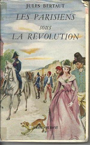 Bild des Verkufers fr Les parisiens sous la revolution. zum Verkauf von JLG_livres anciens et modernes