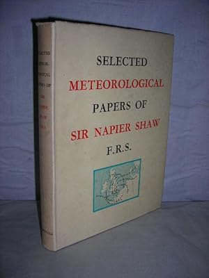 Selected Meteorological Papers of Sir Napier Shaw FRS