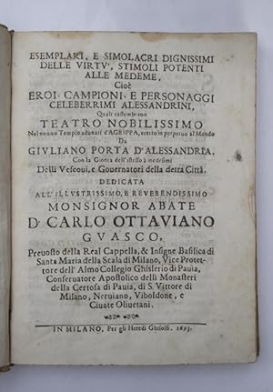 Esemplari, e simolacri dignissimi delle virtù, stimoli potenti alle medeme, cioe eroi, campioni, ...