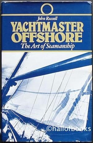 Yachtmaster Offshore: The Art Of Seamanship