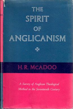 Bild des Verkufers fr The Spirit of Anglicanism: A Survey of Anglican Theological Method in the Seventeenth Century zum Verkauf von Sutton Books