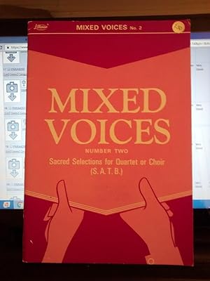 MIXED VOICES NO. 2 ( two) Sacred Selections for Quartet or Choir (SATB)