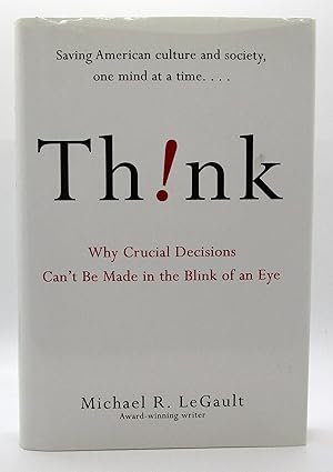 Immagine del venditore per Think!: Why Crucial Decisions Can't Be Made in the Blink of an Eye venduto da Book Nook
