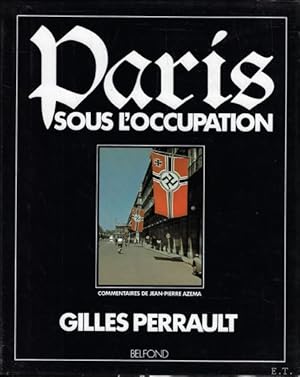 Bild des Verkufers fr Paris sous l'Occupation zum Verkauf von BOOKSELLER  -  ERIK TONEN  BOOKS