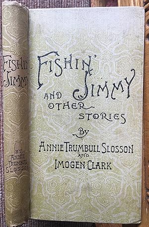 Imagen del vendedor de FISHIN' JIMMY and OTHER STORIES. ILLUSTRATED. a la venta por Come See Books Livres