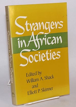 Seller image for Strangers in African Societies; sponsored by the Joint Committee on African Studies of the Social Science Research Council and the American Council of Learned Societies for sale by Bolerium Books Inc.