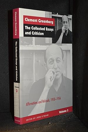 Seller image for Clement Greenberg; The Collected Essays and Criticism; Volume 3 Affirmations and Refusals, 1950-1956 for sale by Burton Lysecki Books, ABAC/ILAB