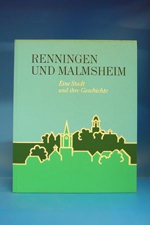 Bild des Verkufers fr Renningen und Malmsheim. - Eine Stadt und ihre Geschichte. zum Verkauf von Buch- und Kunsthandlung Wilms Am Markt Wilms e.K.