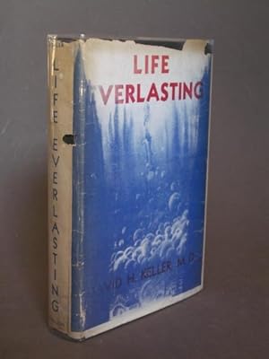 Life Everlasting and Other Tales of Science, Fantasy, and Horror