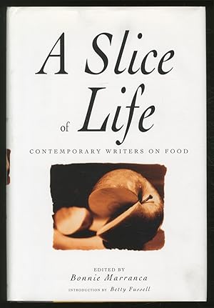 Image du vendeur pour A Slice of Life: Contemporary Writers on Food mis en vente par Between the Covers-Rare Books, Inc. ABAA