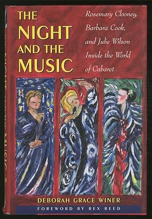 Seller image for The Night and the Music: Rosemary Clooney, Barbara Cook, and Julie Wilson Inside the World of Cabaret for sale by Between the Covers-Rare Books, Inc. ABAA