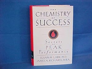 Bild des Verkufers fr The Chemistry of Success: Six Secrets of Peak Performance zum Verkauf von Gene The Book Peddler