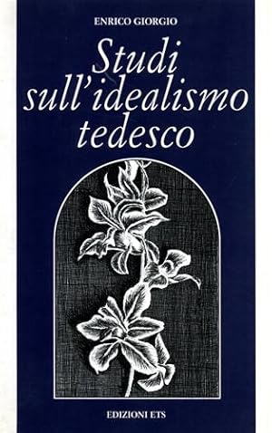 Seller image for Studi sull'idealismo tedesco. Temporalit, fatticit, libert. for sale by FIRENZELIBRI SRL