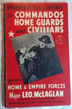 Unarmed Attack & Defence for Commandos Home Guards and Civilians (Jiu Jitsu)