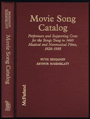 Image du vendeur pour Movie Song Catalog: Performers and Supporting Crew for the Songs Sung in 1460 Musical and Nonmusical Films, 1928-1988 mis en vente par Nighttown Books