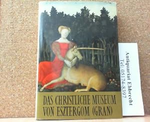 Seller image for Das Christliche Museum von Esztergom (Gran). for sale by Antiquariat Ehbrecht - Preis inkl. MwSt.