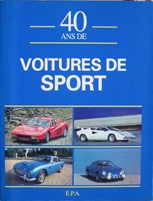 Seller image for 40 ans de voitures de sport. for sale by Librairie les mains dans les poches