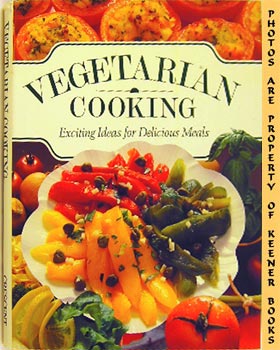 Vegetarian Cooking : Exciting Ideas For Delicious Meals