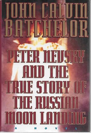 Peter Nevsky and the True Story of the Russian Moon Landing: A Novel