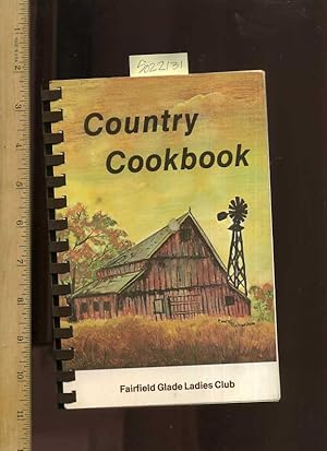 Imagen del vendedor de Country Cookbook : Fairfield Glade Ladies Club a la venta por GREAT PACIFIC BOOKS