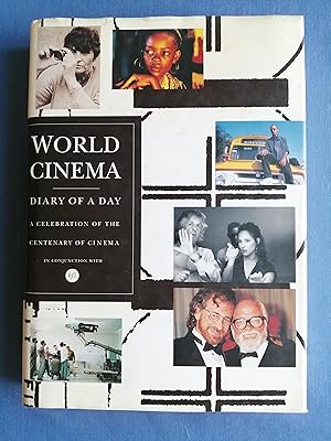 World Cinema : Diary of a Day : a Celebration of the Centenary of Cinema