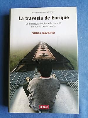 Imagen del vendedor de La travesa de Enrique : la arriesgada odisea de un nio en busca de su madre a la venta por Perolibros S.L.