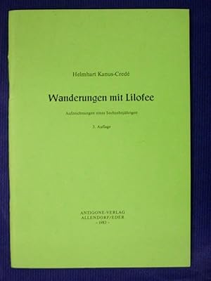 Image du vendeur pour Wanderungen mit Lilofee - Aufzeichnungen eines Sechzehnjhrigen mis en vente par Buchantiquariat Uwe Sticht, Einzelunter.