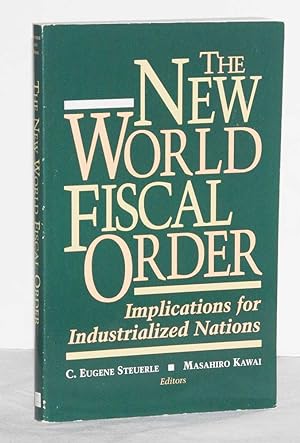 Immagine del venditore per The New World Fiscal Order: Implications for Industrialized Nations venduto da James F. Balsley, Bookseller