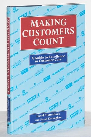 Making Customers Count: A Guide to Excellence in Customer Care