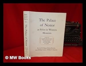 Bild des Verkufers fr The Palace of Nestor At Pylos in Western Messenia [Edited] by Carl W. Blegen and Marion Rawson - [V. 3. Acropolis and Lower Town: Tholoi, Grave Circle, and Chamber Tombs; Discoveries Outside the Citadel] zum Verkauf von MW Books Ltd.