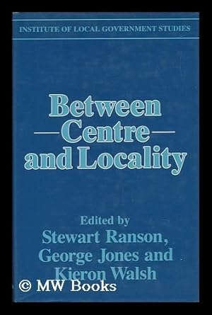 Image du vendeur pour Between Centre and Locality - the Politics of Public Policy mis en vente par MW Books