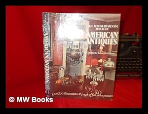 Seller image for The Room-By-Room Book of American Antiques / by Cynthia & Julian Rockmore for sale by MW Books