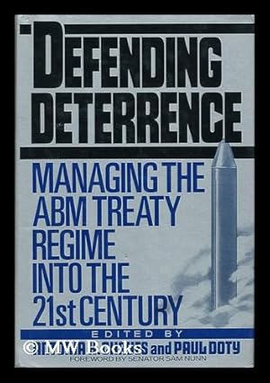 Seller image for Defending Deterrence : Managing the ABM Treaty Regime Into the 21st Century for sale by MW Books