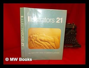 Bild des Verkufers fr Illustrators 21 - the Twenty First Annual of American Illustration zum Verkauf von MW Books