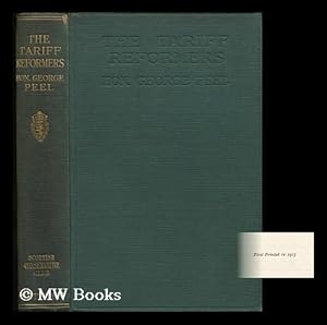 Seller image for The Tariff Reformers - [Contents: January, 1913.--The Albert Hall Concert. --Mr. Balfour in Covert. --Tariff Reformers off the Scent. --Tariff Reformers and the 1909 Budget. --Tariff Reformers and the Lords. --The Fall of Mr. Balfour. -- & C.] for sale by MW Books