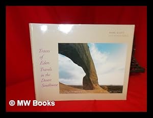 Image du vendeur pour Traces of Eden: Travels in the Desert Southwest mis en vente par MW Books