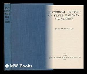 Image du vendeur pour Historical Sketch of State Railway Ownership mis en vente par MW Books