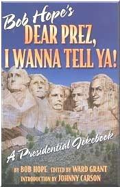 Seller image for Bob Hope's Dear Prez, I Wanna Tell Ya! for sale by North American Rarities