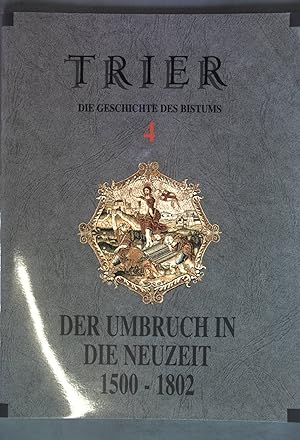 Bild des Verkufers fr Katholische Reform und Konfessionalisierung. - in: Die Geschichte des Bistums Trier. Band 4: Der Umbruch in die Neuzeit 1500-1802. zum Verkauf von books4less (Versandantiquariat Petra Gros GmbH & Co. KG)