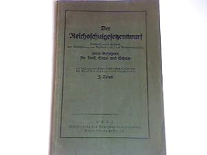 Seller image for Der Reichsschulgesetzentwurf - Entwurf eines Gesetzes zur Ausfhrung des Artikels 146/2 der Reichsverfassung - Seine Gefahren fr Volk, Staat und Schule for sale by books4less (Versandantiquariat Petra Gros GmbH & Co. KG)